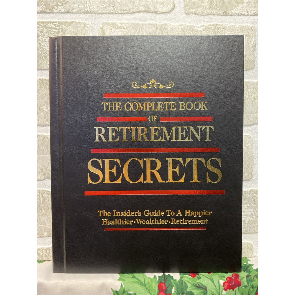 THE COMPLETE BOOK OF RETIREMENT SECRETS Board Room Inc Hardcover